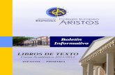 Boletín Informativo LIBROS DE TEXTO - · PDF fileLos libros de Lengua Castellana, Matemáticas y Conocimiento del Medio de Educación Primaria , ... 9788468001104 LENGUA CUADERNO