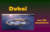 Dubaï - Montaigu en Vendéemontaiguvendee.fr/cms/uploads/pdf/Jeanne parcourt le Monde/Proche... · les Iles artificielles. Dubaï accueille déjà 4 millions de touristes par an,