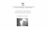 ORTHOPAEDIC SPECIALISTS OF CENTRAL ARIZONA Total Hip Arthroplasty ...scottsdaleorthospecialist.com/wp-content/uploads/2017/09/TOTAL-HIP... · ORTHOPAEDIC SPECIALISTS OF CENTRAL ARIZONA