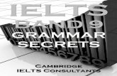 IELTS BAND 9 - · PDF fileIELTS BAND 9 GRAMMAR SECRETS Improve your Academic English To Get Band 9 in IELTS Published by Cambridge IELTS Consultants ... Cambridge IELTS Consultants