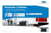 bizhub C364e - KONICA MINOLTA Europe · PDF fileOperating systems Windows XP (32/64) Windows VISTA ... Driver Packaging ... DATASHEET bizhub C364e Konica Minolta Business Solutions
