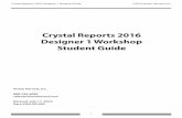 Crystal Reports 2016 Designer 1 Workshop Student Guide · PDF fileCrystal Reports 2016 Designer 1 Student Guide 2016 Vision Harvest, Inc. i Crystal Reports 2016 Designer 1 Workshop