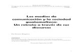 Los medios de comunicación y la sociedad guatemalteca: Un ... · PDF file1 Proyecto de investigación El impacto de los medios de comunicación en la formación de conductas y actitudes