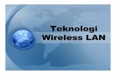 Teknologi Wireless LAN - · PDF file• WiFi, kependekan dari Wireless Fidelity adalah standar yang dibuat oleh konsorsium perusahaan ... • Konfigurasi HotSpot tanpa autentikasi