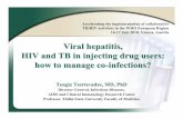 Viral hepatitis, HIV and TB in injecting drug users: how ... T... · HIV and TB in injecting drug users: how to manage co-infections? Tengiz ... HIV and injecting drug use ... Antiretroviral
