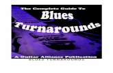 Blues Turnarounds - · PDF fileGuitar Alliance Inc. 325 W Mill Malvern AR 72104 USA ... Before you we learn how to play a basic blues turnaround we must understand the 12 bar blues
