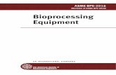 Bioprocessing Equipment - asmestandard.com BPE-2016.pdf · ASME BPE-2016 (Revision of ASME ... government or industry endorsement of this code or standard. ASME accepts responsibility