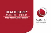 Manual Book HealthCare Plus - sompo.co.id Book HealthCare Plus.pdf · Ketentuan Umum Pengantar a. Manfaat HealthCare berlaku tanpa batasan geografis. b. Semua pelayanan kesehatan