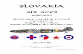 JAN J. ŠAFAŘÍK - safarikovi.orgaces.safarikovi.org/victories/slovak-ww2.pdf · Slovakia Air Aces 1939-1945 Slovenské vzdušné zbraně Luftwaffe Royal Air Force ВОЕННО –
