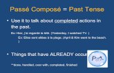 Passé Composé = Past Tense - Florida Virtual Schoollearn.flvs.net/.../common/Course/HSFrench2/Lesson4.01PastTense.pdf · Passé Composé = Past Tense •Use it to talk about completed