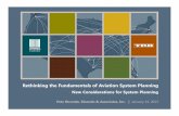 Rethinking the Fundamentals of Aviation System · PDF fileRethinking the Fundamentals of Aviation System ... Aviation Capacity Issues in Coastal Mega ... • Disconnect between FAA