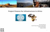 Project Finance for Infrastructure in  · PDF fileProject Finance for Infrastructure in Africa ... Project Finance for Infrastructure in WAEMU, ... industrial projects and public