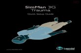 SimMan 3G Trauma - Laerdal Medicalcdn.laerdal.com/downloads/f4234/simman_3g_trauma_quick_set_up_… · SimMan 3G Trauma Quick Setup Guide EN. 3 SIMMAN TRAUMA This Quick Setup Guide