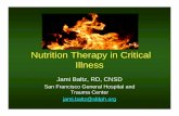 Nutrition Therapy in Critical Illness - UCSF CME Baltz- UCSFtraumaconfe… · Nutrition Therapy in Critical Illness Jami Baltz, RD, CNSD San Francisco General Hospital and ... Pontes-Arruda