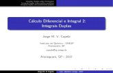 Cálculo Diferencial e Integral 2: Integrais · PDF fileIntegrais Duplas sobre Ret^angulos Integrais duplas sobre regi~oes gen ericas Integrais duplas em coordenadas polares C alculo