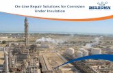 On-Line Repair Solutions for Corrosion Under Insulationnace-jubail.org/Meetings/CUI_2015/1-BELZONA.pdf · On-Line Composite Repair Solutions for Corrosion Under Insulation ... TOTAL