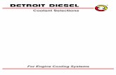 COOLANT REQUIREMENTS FOR ENGINE COOLING · PDF fileCOOLANT FILL OPTIONS Engine Series Coolant Fill Options Product Ethylene Glycol and Water + Conventional Corrosion Inhibitors 1 DDC