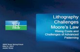 Lithography Challenges - · PDF fileLithography Challenges Moore’s Law Rising Costs and Challenges of Advanced Patterning SEMI Texas Spring Forum May 21, 2013 ... 733 (1985) Self-Aligned
