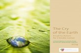 The Cry of the Earth - · PDF fileThe Cry of the Earth A Call to Action for Climate Justice ... the beauty of the created world, as the Book of Genesis tells us and as St Francis of