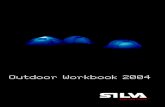 Outdoor Workbook 2004 -  · PDF fileSilva Sweden AB, Box 998, 191 29 Sollentuna, Sweden e-mail:info@silva.se web-site:  Outdoor Workbook 2004