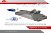 Introducing Integrated Topology Optimisation to PTC CreoPTC Creo Simulate, an optimisation was carried out in TruForm Creo. The identified design space was then selected with exclusion