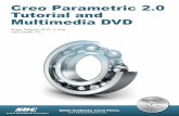 Creo Parametric 2.0 Tutorial and Multimedia · PDF fileTM Multimedia DVD Includes Supplemental Files and Video Instruction Creo Parametric 2.0 Tutorial and Multimedia DVD Roger Toogood,