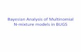 Bayesian Analysis of Multinomial N-mixture models in · PDF fileBayesian Analysis of Multinomial N-mixture models in BUGS . ... • Bayesian analysis of multinomial observation models
