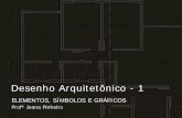 Desenho Arquitetônico - 1 - Evoluçãosejatotal.com.br/tti/joana/05_desenho_1.pdf · •NBR-6492 - Representação de projetos de arquitetura. •NBR-10067 Princípios gerais de