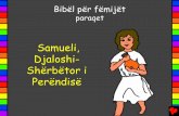 Samueli, Djaloshi- Shërbëtor i Perëndisë · PDF fileAna ishte një grua e mirë, e martuar me Elkanaun, një burrë i fisëm. Ata