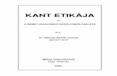BartokGyorgy Kant Etika - · PDF fileKant ethikáját nem tárgyalhatni Kant egész ... akkor lehet szó igazi történeti tárgyalásról és akkor a történeti kritika objectiv