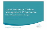 Local Authority Carbon Management Programme - · PDF fileLocal Authority Carbon Management Programme Richard Rugg, Programme Manager IAPSC Conference, NEC Birmingham 7th December 2004