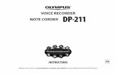 VOICE RECORDER NOTE CORDER DP-211 - Olympus · PDF fileVOICE RECORDER NOTE CORDER DP-211 ... we recommend that you test the ... • Avoid recording or playing back near cellular