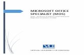 MICROSOFT OFFICE SPECIALIST (MOS)mos.vu.edu.pk/Training/Guide - MOS Enrollment and Training at MSIA... · Certiport Registration for Microsoft Office Specialist (MOS) Exam Page 8