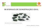 MATERIAIS DE CONSTRUÇÃO CIVIL - …academico.riogrande.ifrs.edu.br/~elena.oliveira/Materiais%20de%20... · concentrações controladas para que o vidro se aproxime ao máximo do