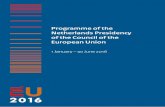 Programme of the Netherlands Presidency of the Council · PDF fileProgramme of the Netherlands Presidency ... 30 June 2016. Programme of the Netherlands Presidency of the Council of