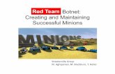 Red Team Red Team Botnet: Creating and Maintaining ...ychen/classes/msit458-f10/BotNets_Offens… · Red Team Botnet:! Creating and Maintaining Successful Minions StreetervilleGroup