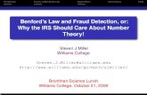 Benford's Law and Fraud Detection, or: Why the IRS …web.williams.edu/Mathematics/sjmiller/public_html/math/talks/... · Benford’s Law and Fraud Detection, or: Why the IRS Should
