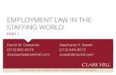 EMPLOYMENT LAW IN THE STAFFING WORLD - Clark · PDF fileEMPLOYMENT LAW IN THE STAFFING WORLD ... Staffing firms and client companies are liable for their own discrimination and ...