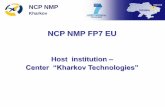 NCP NMP FP7 EU - waste.ua · PDF fileICT in business “Kharkov Technologies” Center NCP NMP Kharkov ... Слайд 1 Author: User Created Date: 5/22/2012 3:20:46 PM