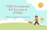 Child Occupational Self Assessment (COSA) - vmspd. · PDF filestalnim kretanjem, tako ćemo ga smjestit na pilates loptu kako ... tjelovježbu kako bi izmorio tijelo i lakše zaspao.