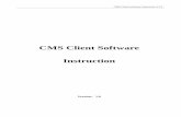 PC CMS Client Instruction - Chinavasion - File Management · PDF fileCMS Client software Instruction V1.0 CONTENTS 1 Introduction & operation of CMS Client software ... 9 1.1.3.3 Connect