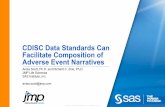 CDISC Data Standards Can Facilitate Composition of … - Scott.pdf · CDISC data Standard (SDTM and ADaM) Standard Reporting ... JMP Clinical Narrative Method: A SAS program generates