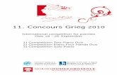 11. Concours Grieg 2010 - Oslo Griegselskaposlogriegselskap.no/concoursgrieg/Booklet_Concours_Grieg_2010.pdf · 11. Concours Grieg 2010 1) ... Mozart/Grieg: Sonata facile KV 545 Karlsen: