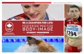 FOSTERING POSITIVE BODY-IMAGE - Team Canada · PDF file1. What do I like about me? 2. ... FOSTERING POSITIVE BODY-IMAGE ... “Having my family and friends cheer me on has