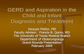 GERD and Aspiration in the Child and Infant Diagnosis and ... · PDF fileGERD and Aspiration in the Child and Infant Diagnosis and Treatment ... (esophageal atresia, ... GERD and Aspiration