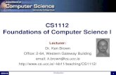 CS1112 Foundations of Computer Science I - UCCkb11/teaching/CS1112/Lectures/L01-Introduction.pdf · CS1112 Foundations of Computer Science I Lecturer: ... CS1112/13 Foundations of