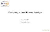 Verifying a Low Power Design - · PDF fileVerifying a Low Power Design Asif Jafri Verilab Inc. 2 Asif Jafri Agenda •Introduction ... house –Provides power state and voltage value