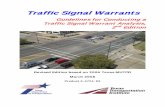 Traffic Signal Warrants - · PDF fileTraffic Signal Warrants Guidelines for Conducting a Traffic Signal Warrant Analysis, 2nd Edition Revised Edition based on 2006 Texas MUTCD March