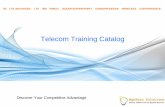 Telecom Training Catalog - NgnGuru · PDF fileTelecom Training Catalog ... Cell, GSM, GPRS, UMTS, SS7, IMS, CDMA, WCDMA, ... • Functional Architecture E-UTRAN EPC LTE-SAE Interfaces