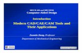 Modern CAD/CAE/CAM Tools andModern CAD/CAE/CAM Tools …mech410/old/2_Lecture_Notes/1_CADCAECAM_Revi… · Modern CAD/CAE/CAM Tools andModern CAD/CAE/CAM Tools and Their Applications